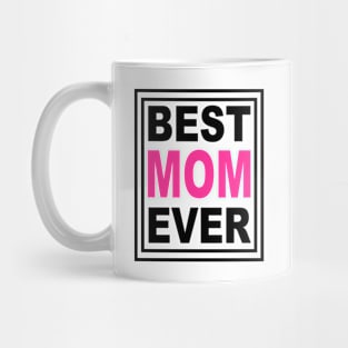 Best Mom Ever Mug